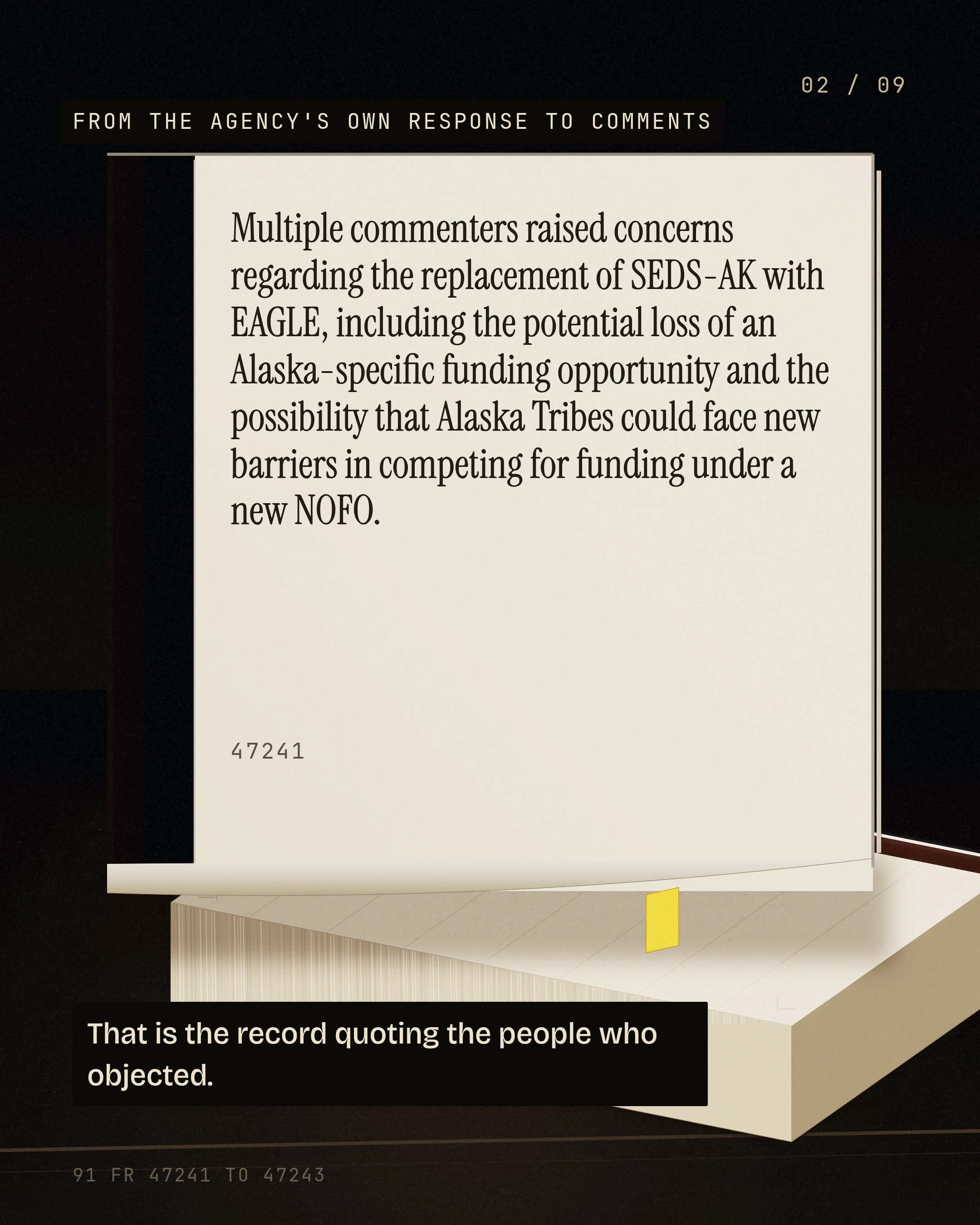 Multiple commenters raised concerns regarding the replacement of SEDS-AK with EA. That is the record quoting the people who objected