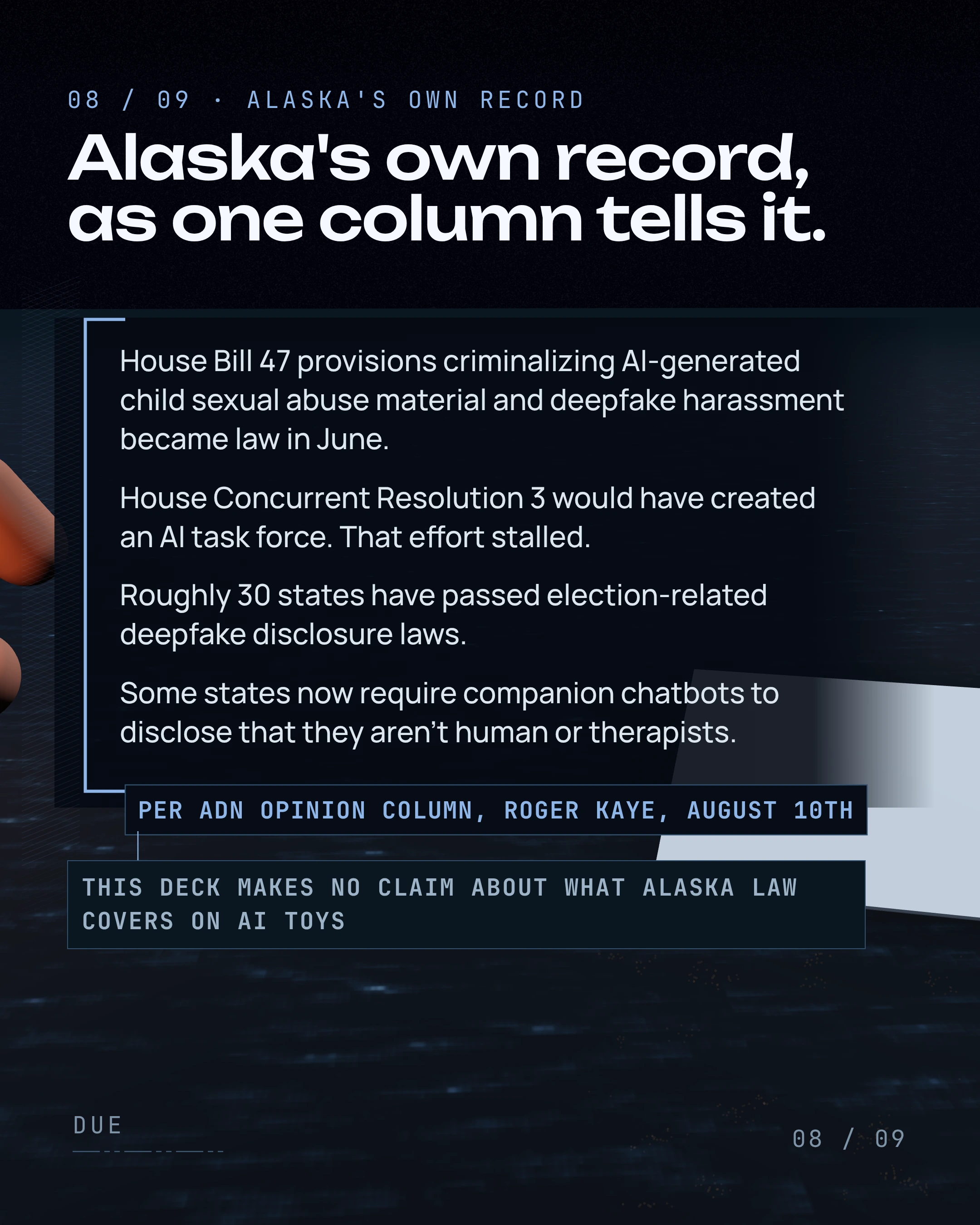 Alaska's own record, as one column tells it. House Bill 47 provisions criminalizing AI-generated child sexual abuse material and deepfake harassment became law 
