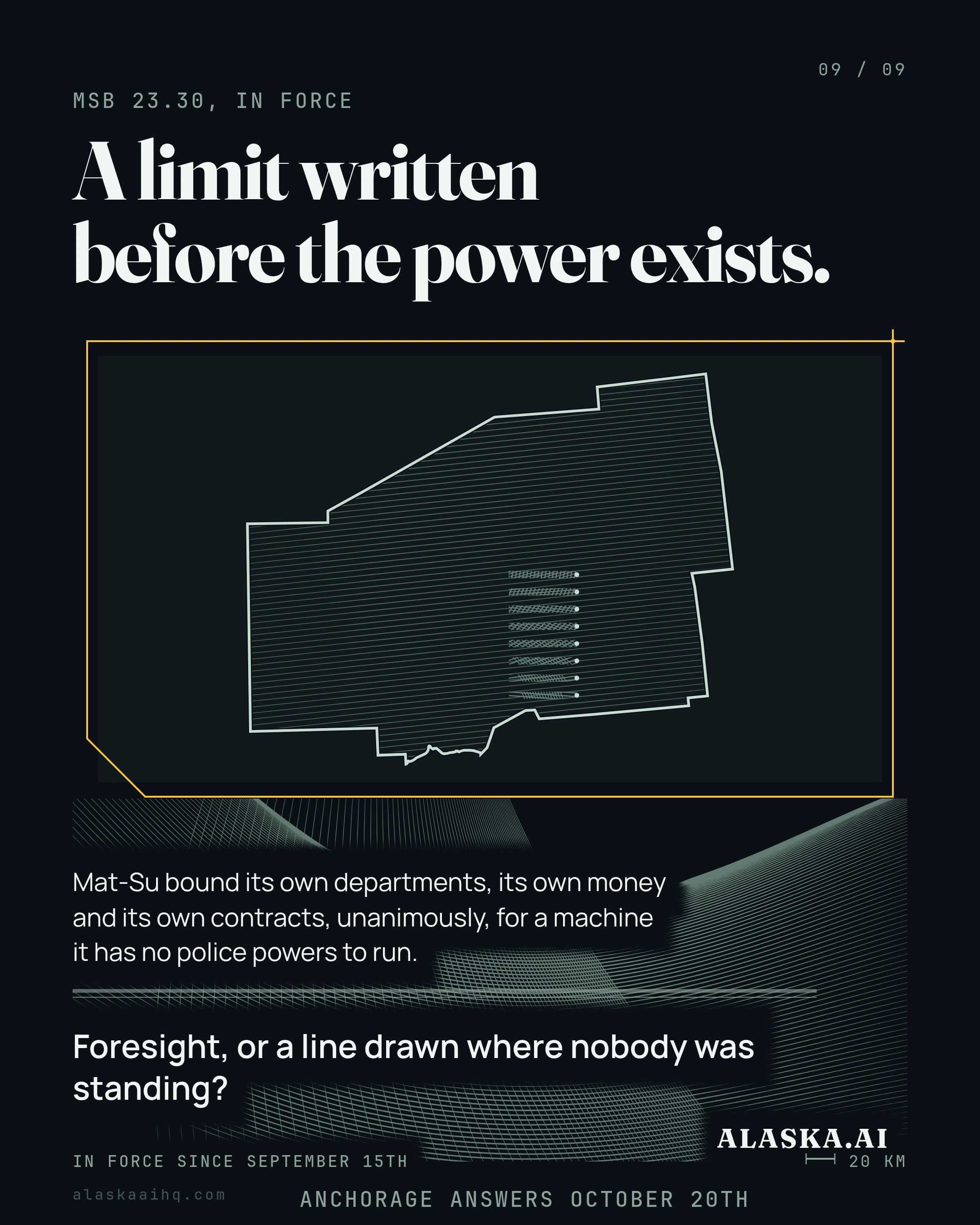A limit written before the power exists. Mat-Su bound its own departments, its own money and its own contracts, unanimously, for a machine it has no police