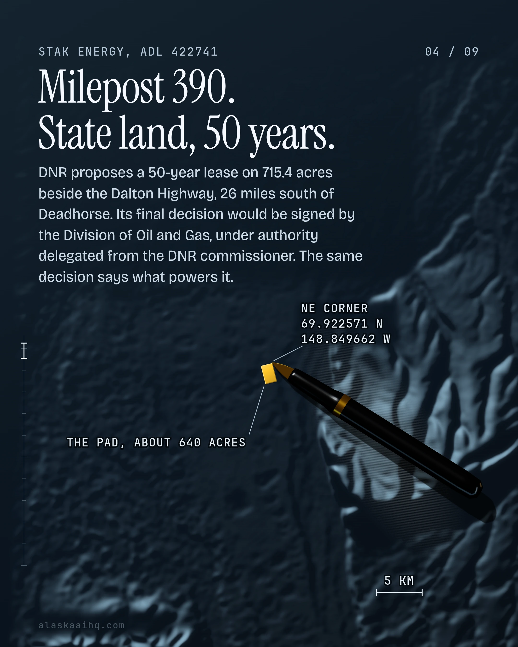 Milepost 390. State land, 50 years. DNR proposes a 50-year lease on 715.4 acres beside the Dalton Highway, 26 miles south of Deadhorse.
