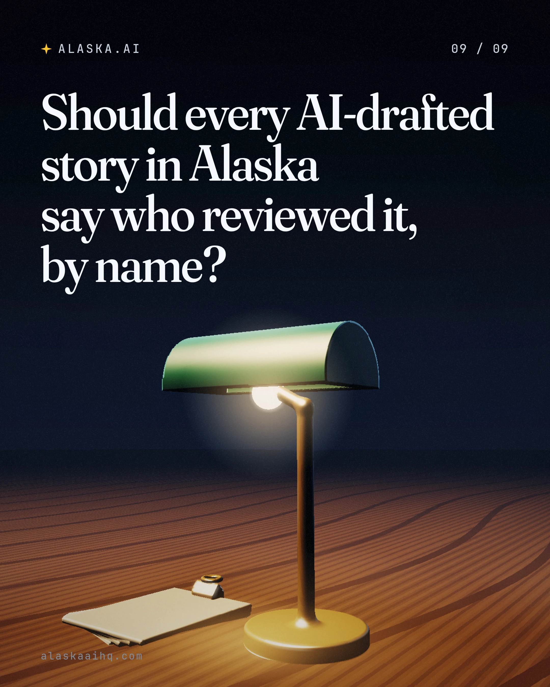 Should every AI-drafted story in Alaska say who reviewed it, by name?