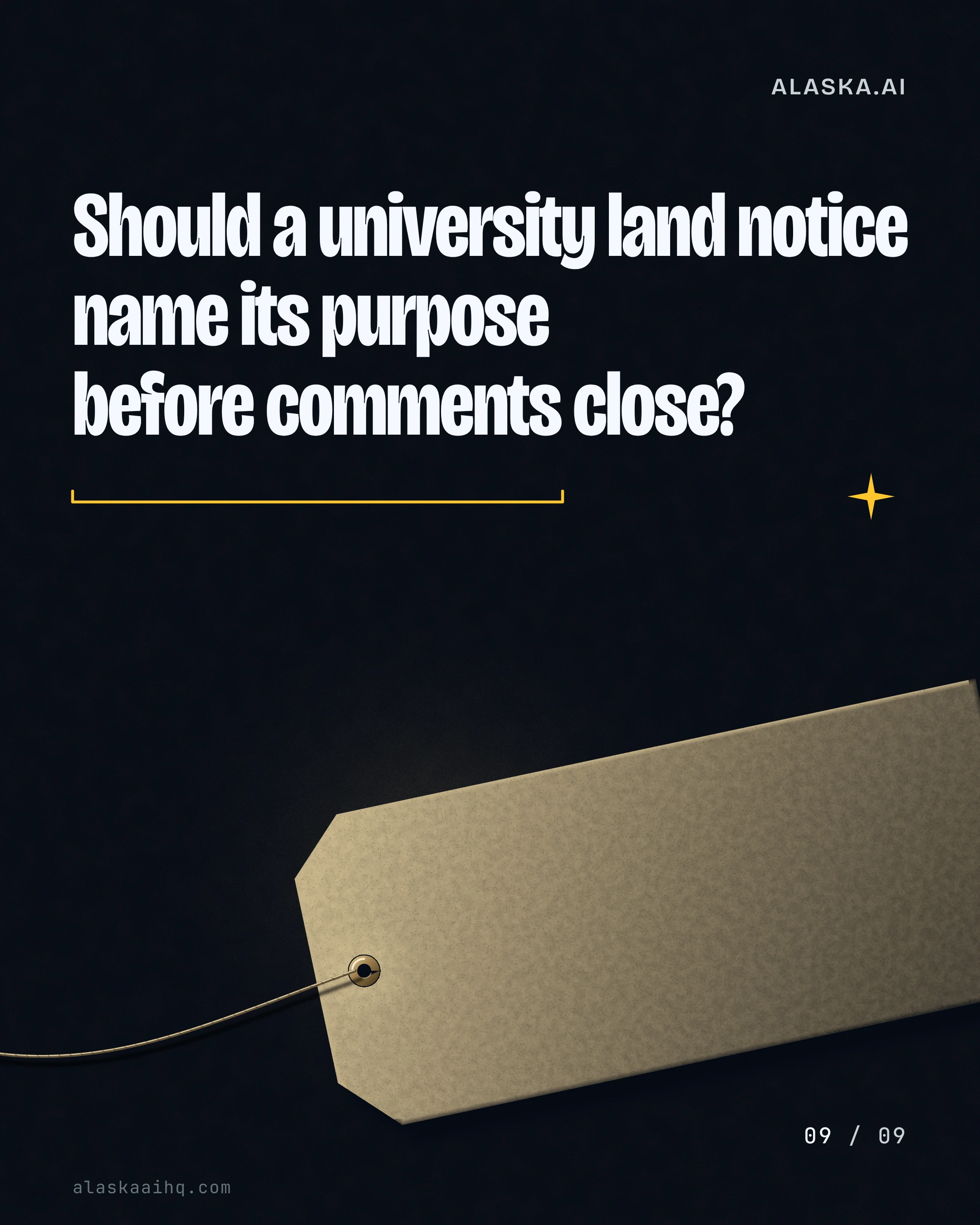 Should a university land notice name its purpose before comments close?