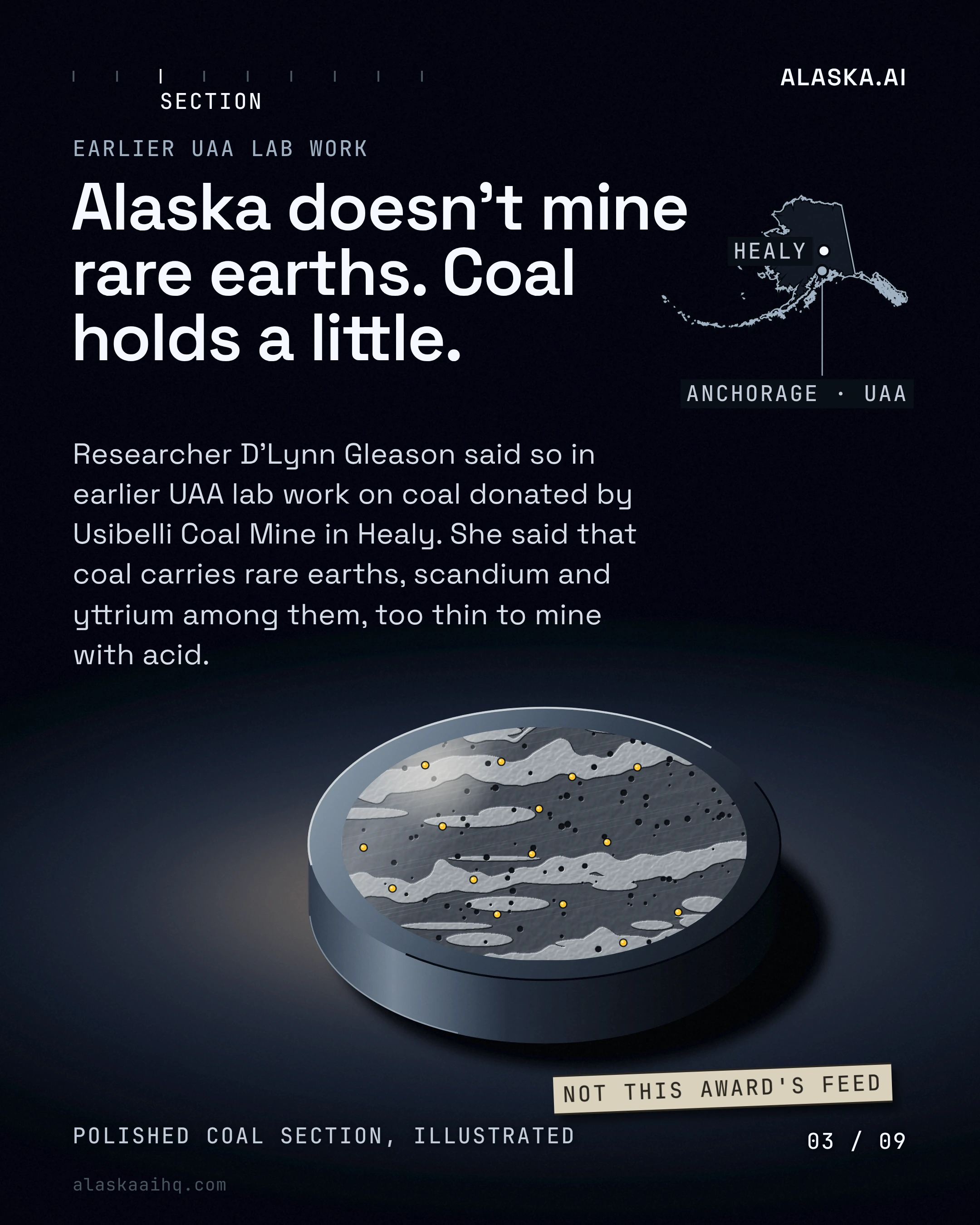 Alaska doesn't mine rare earths. Coal holds a little. Researcher D'Lynn Gleason said so in earlier UAA lab work on coal donated by Usibelli Coal Mine in Healy.