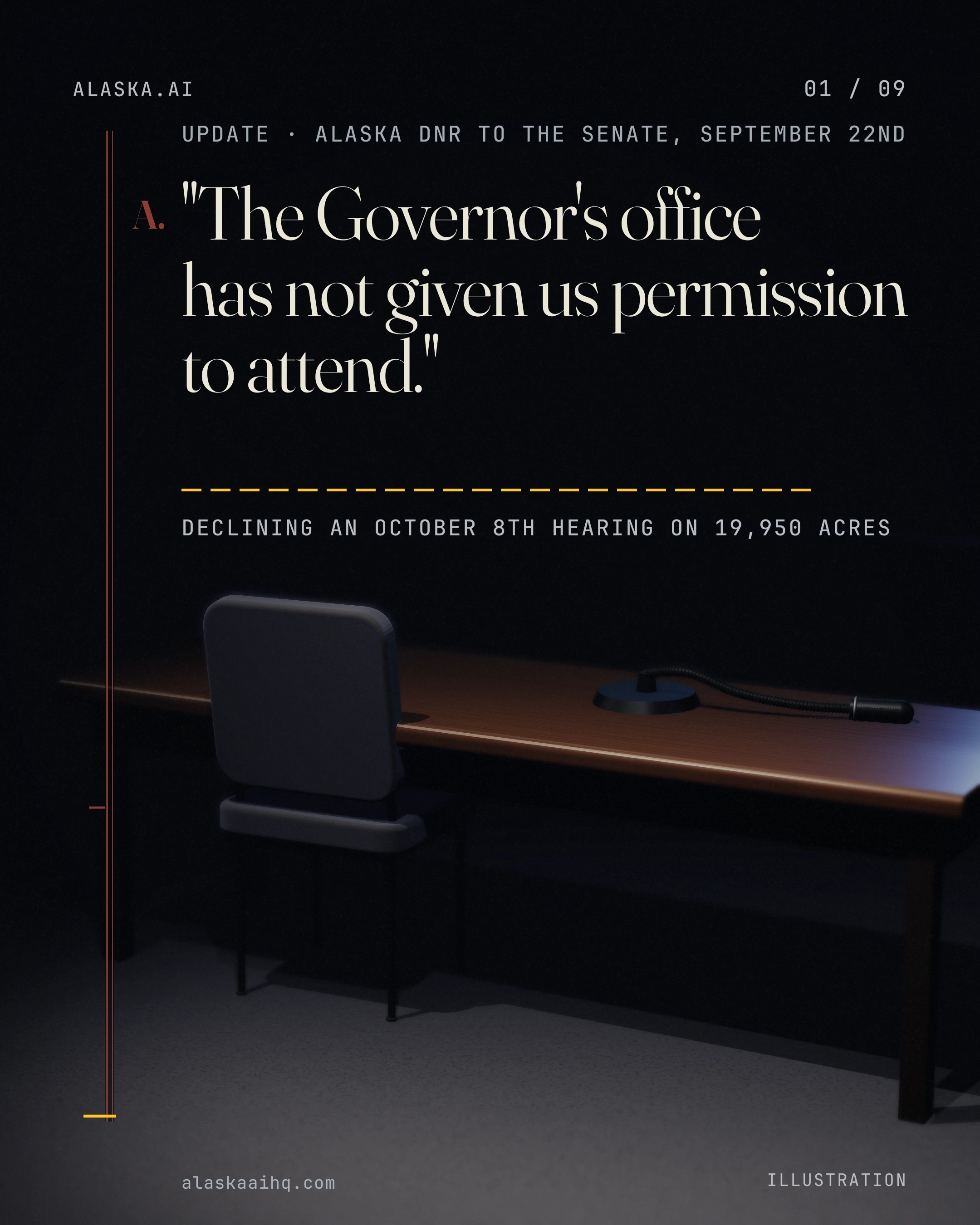 "The Governor's office has not given us permission to attend.". DECLINING AN OCTOBER 8TH HEARING ON 19,950 ACRES