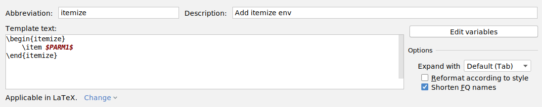 Screenshot of live template UI, showing the template text above along with an abbreviation of itemize and a description of 'Add itemize env'. The macro is set to be 'Applicable in LaTeX' and expands with the Tab key.