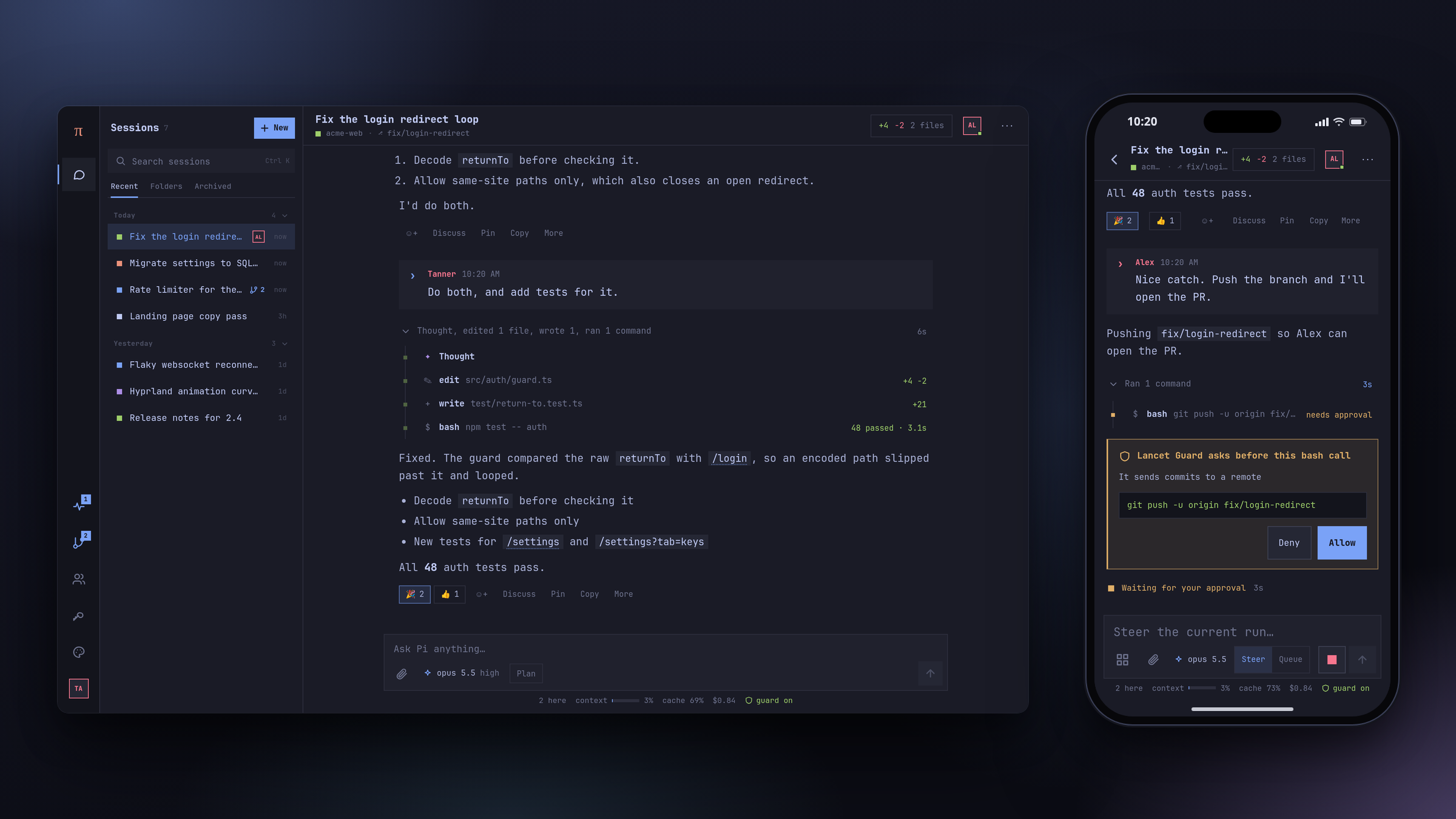 Pi Pocket in the Tokyo Night theme, on a desktop and a phone. On the desktop, the session list beside a conversation where Pi has fixed a sign-in redirect loop, its edits and a passing run of 48 tests folded into a timeline. On the phone, the same session after a teammate, Alex, asks for the push: Lancet Guard waits for approval before git push.