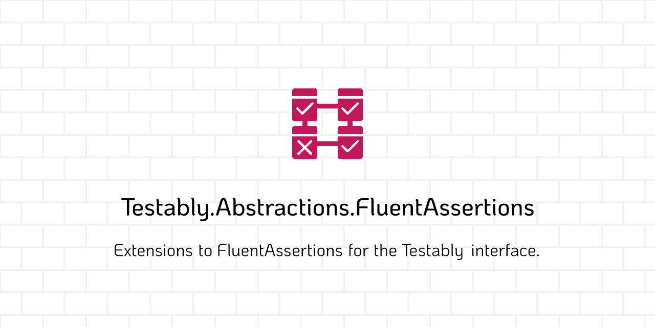 Testably.Abstractions.FluentAssertions