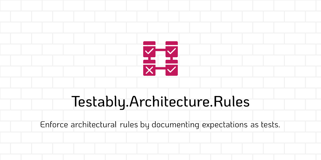 Testably.Architecture.Rules
