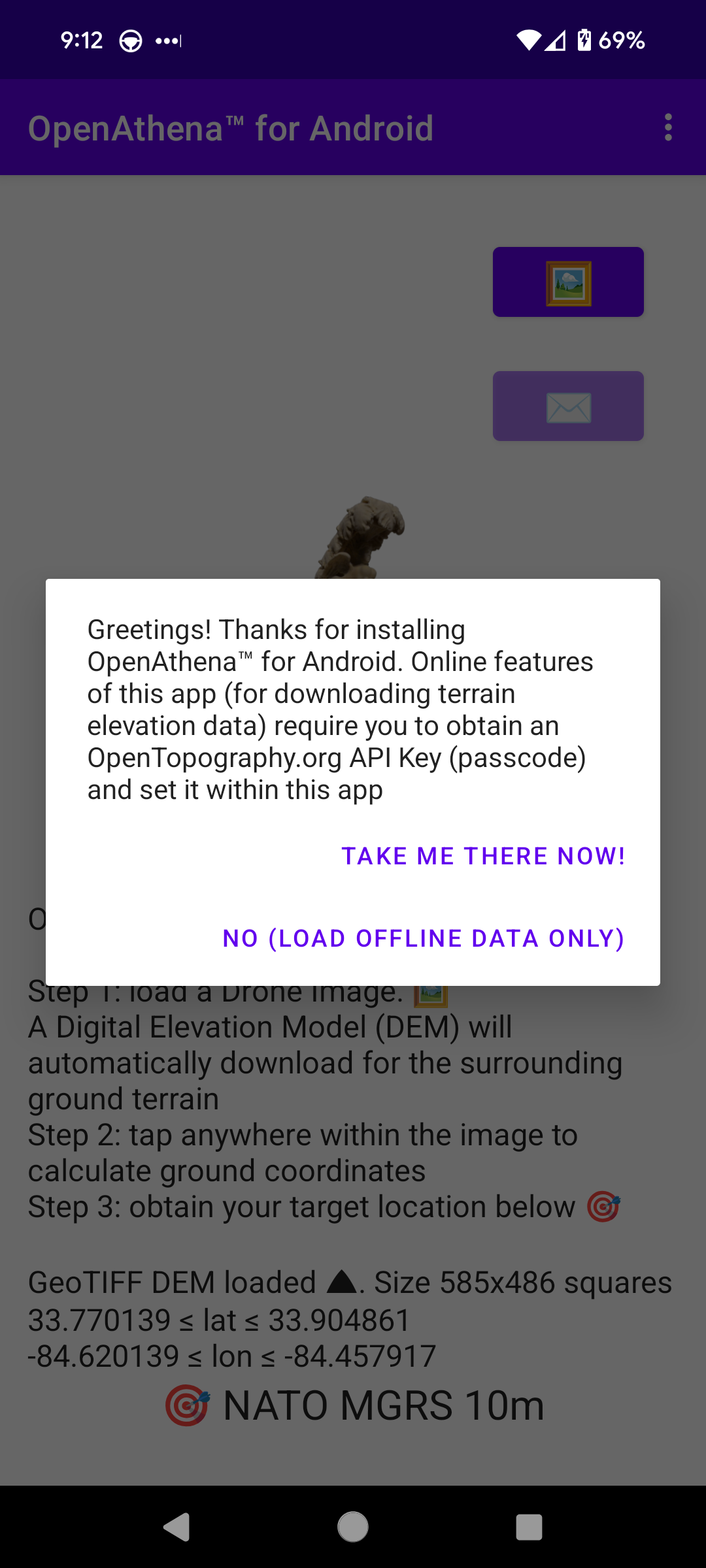 Greetings! Thanks for installing OpenAthena™ for Android. Online features of this app (for downloading terrain elevation data) require you to obtain an OpenTopography.org API Key (passcode) and set it within this app Accept/Reject 