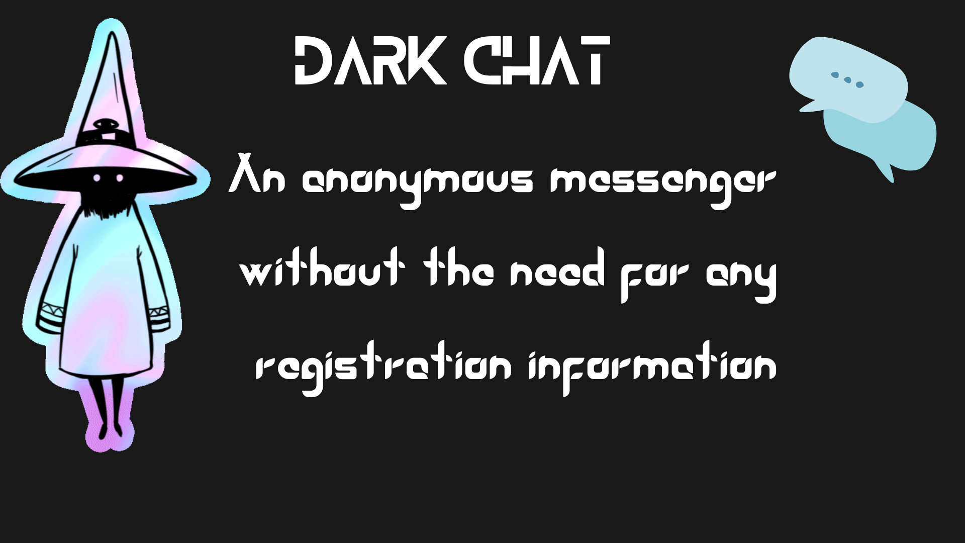 Dark chat