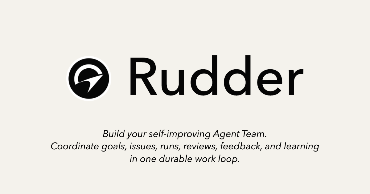 Rudder — Build your self-improving Agent Team.