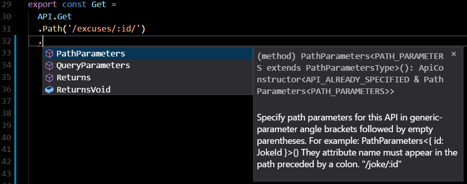Intellisense gives you the option to specify parameters