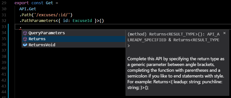 Intellisense gives you the option to specify a result or return no result (void)