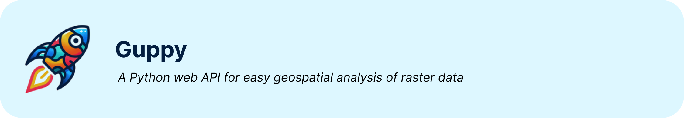 Guppy, A Python web API for easy geospatial analysis of raster data