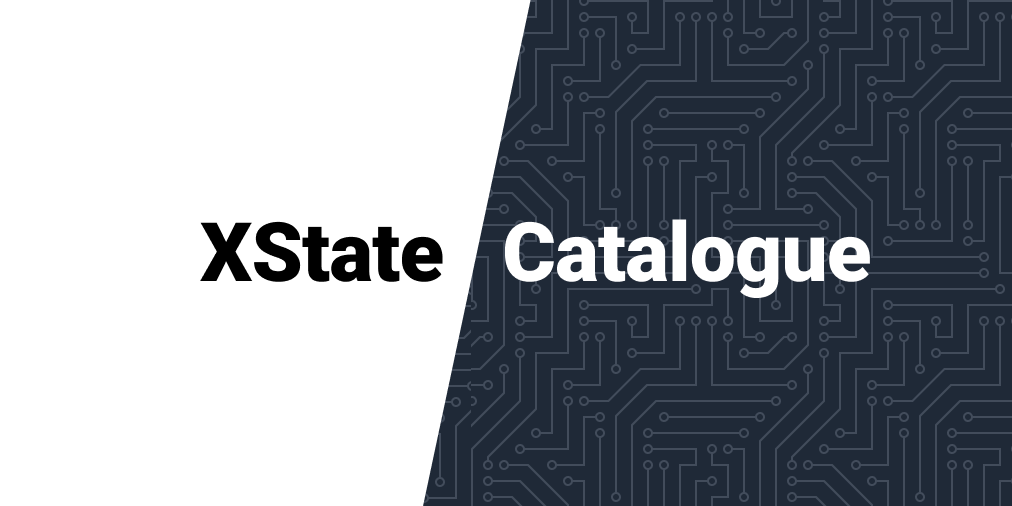 XState Catalogue