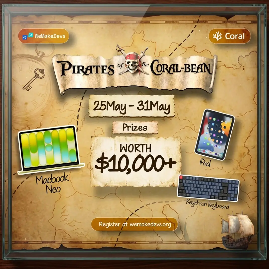 Pirates of the Coral-bean Hackathon poster showing the May 25-31 dates and prizes worth $10,000+, including a MacBook Neo, an iPad and a Keychron keyboard