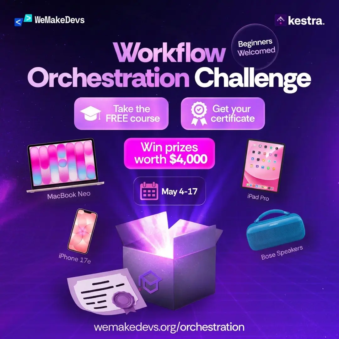 Workflow Orchestration Challenge poster showing May 4-17 dates, a free course, a certificate, and prizes worth $4,000