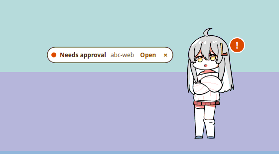 Needs approval note beside the pet with Open and dismiss buttons