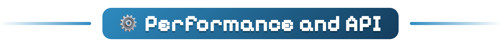 Performance and API