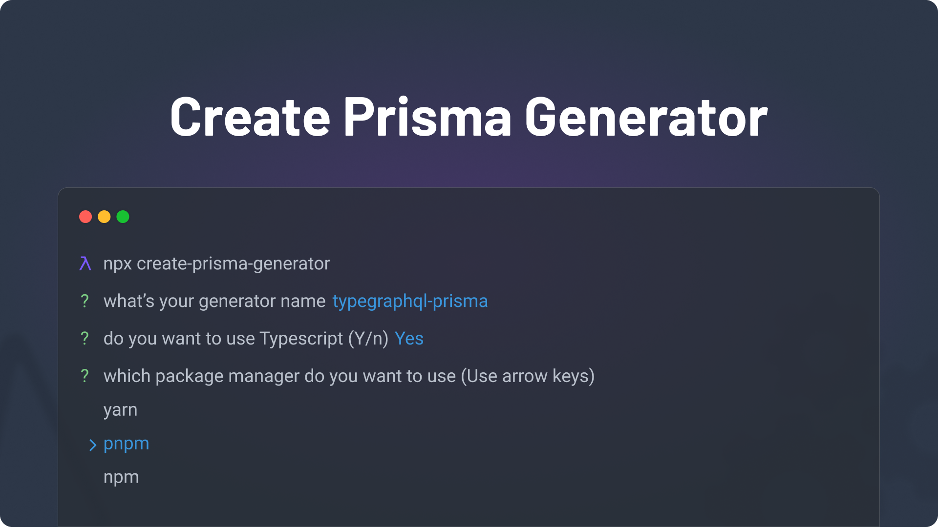 Create Prisma Generator