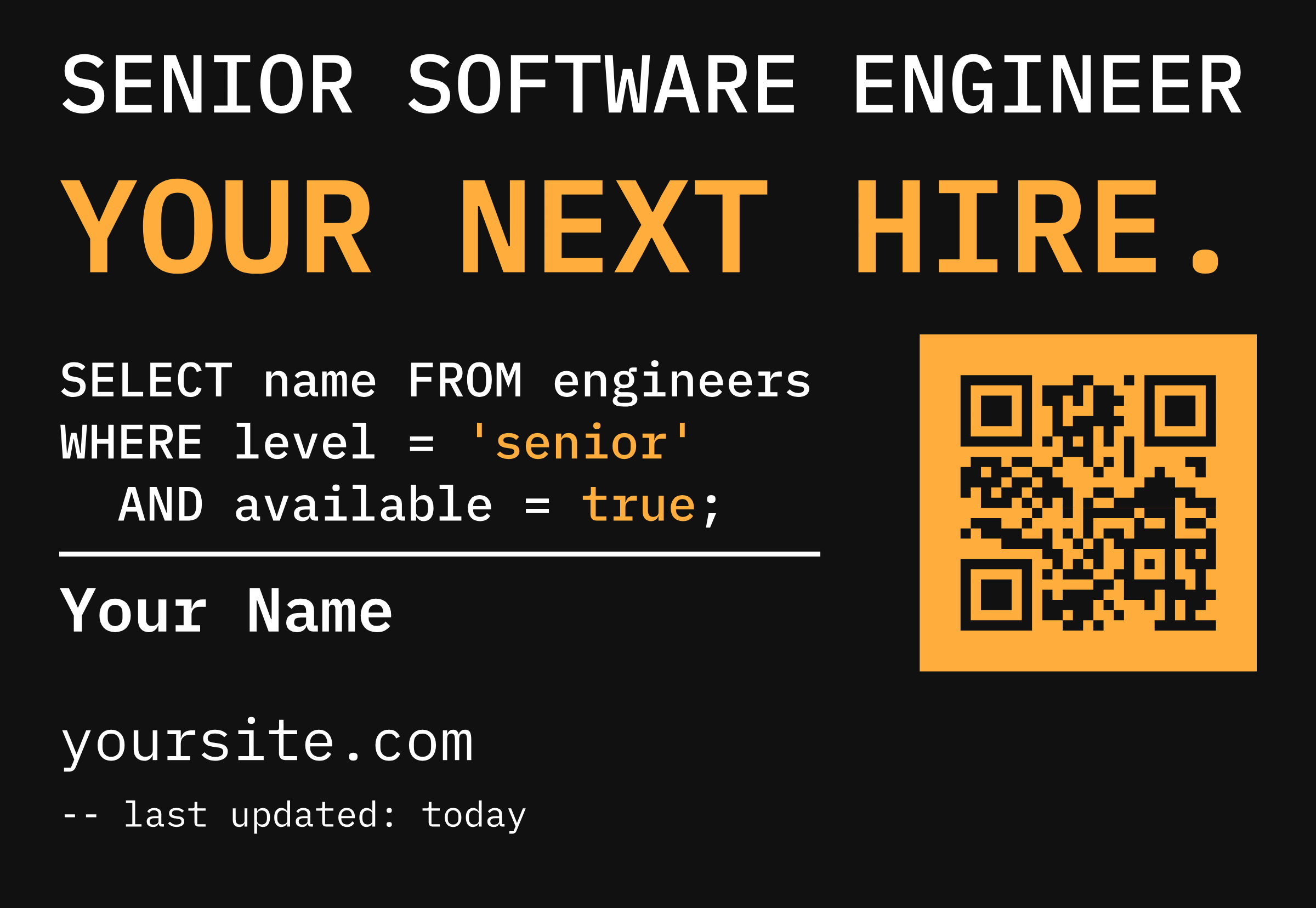 The back print: SENIOR SOFTWARE ENGINEER, YOUR NEXT HIRE., and a SQL query beside a QR tile