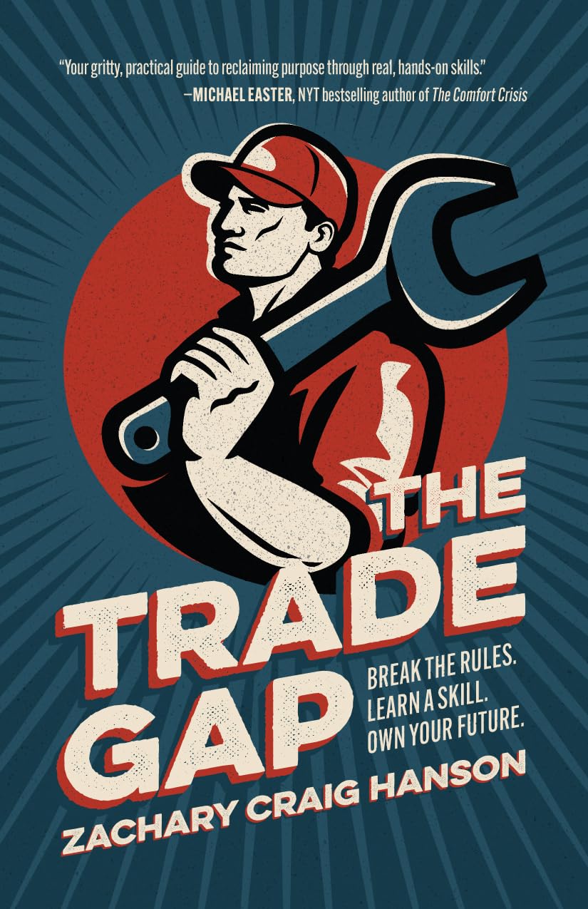 Cover of The Trade Gap by Zachary Craig Hanson: a tradesman holding a wrench over his shoulder