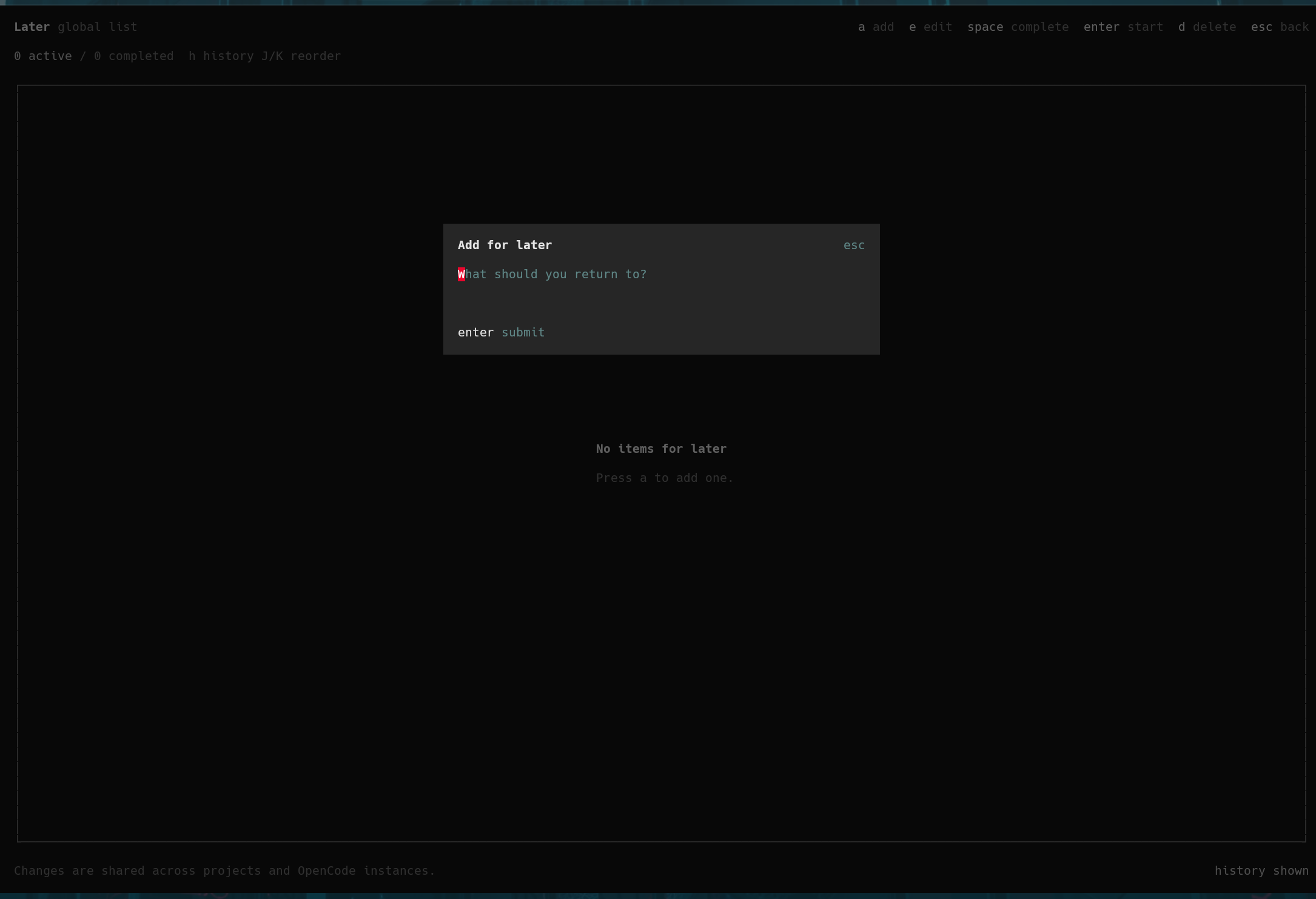 opencode-later add dialog for creating a new Later item