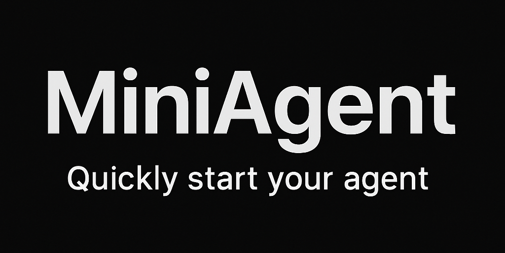 MiniAgent