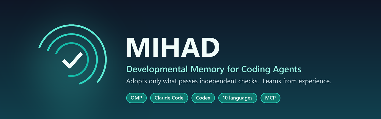 MIHAD — Developmental Memory for Coding Agents