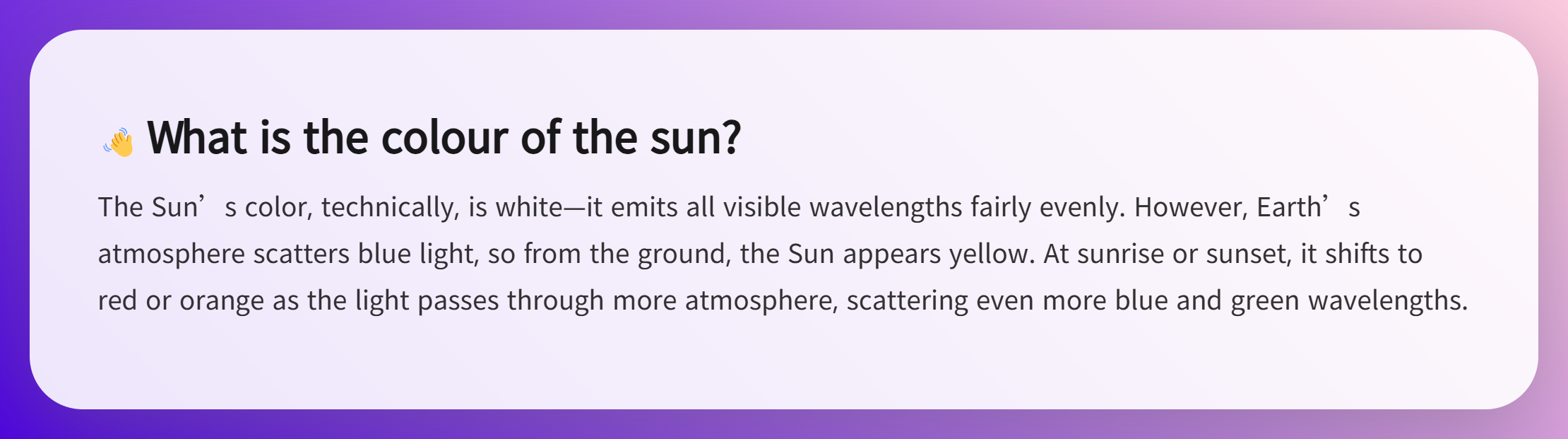 What is the colour of the sun?