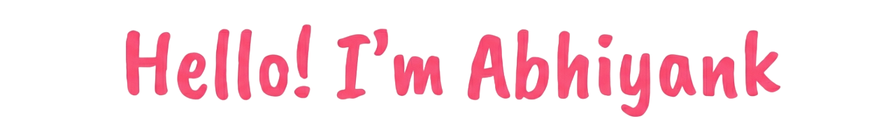 Hello, I'm Abhiyank. I do open source!