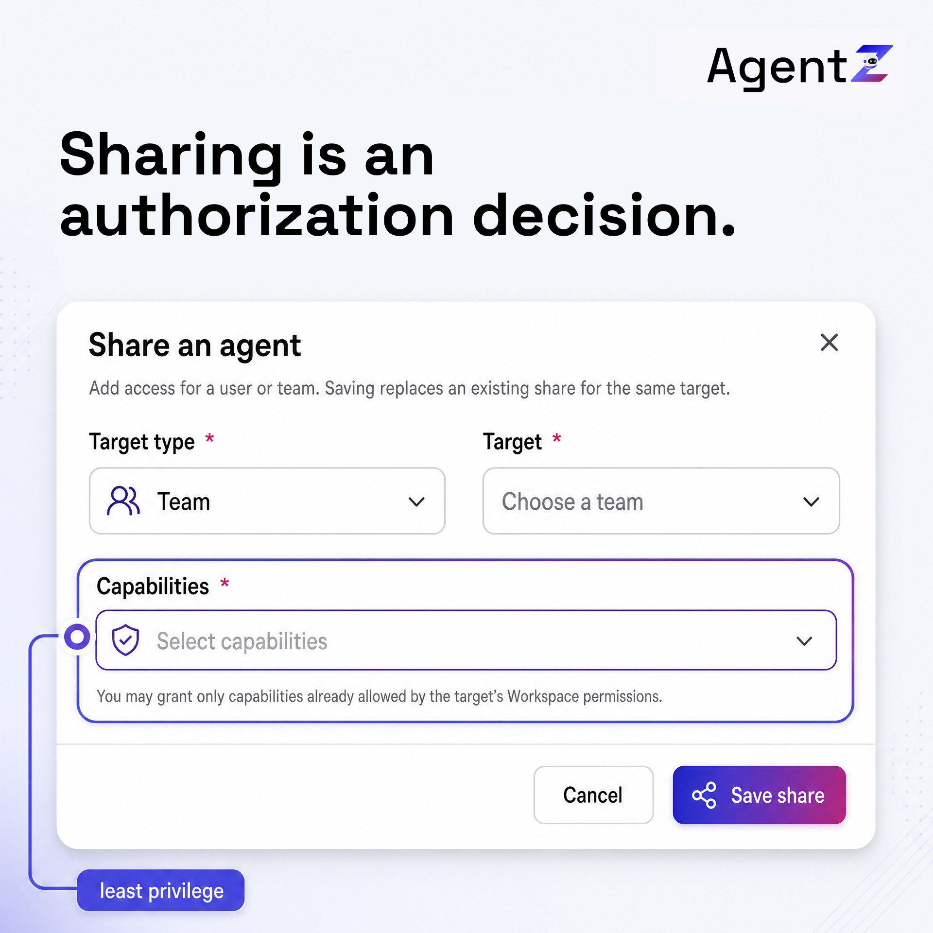 Share an agent, scoped to least privilege