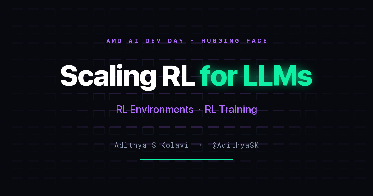 Scaling RL for LLMs — RL environments and RL training, AMD AI Dev Day