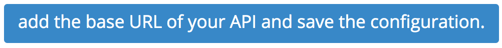 Add base url of API and Save configuration