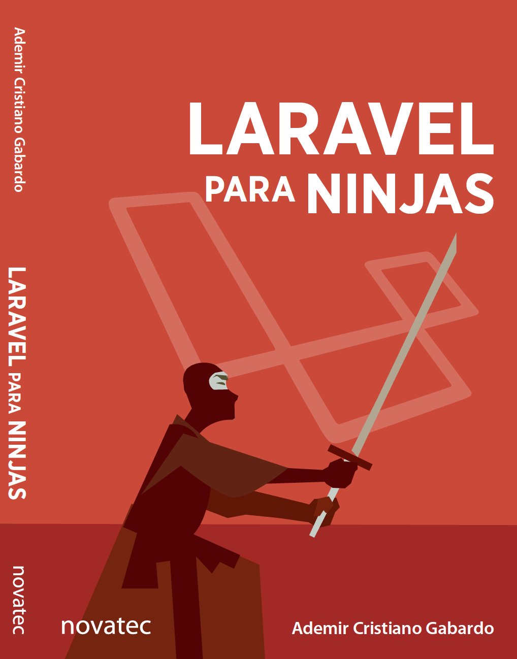 Laravel para Ninjas - Ademir Gabardo, Novatec -2017