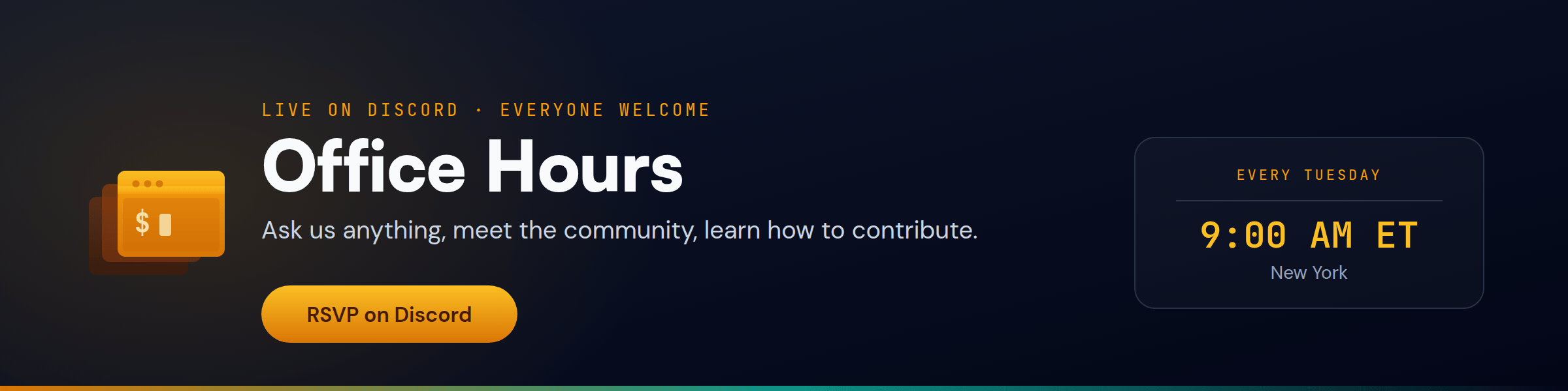 Office Hours: every Tuesday at 9:00 AM ET, live on Discord. Ask us anything, meet the community, learn how to contribute.