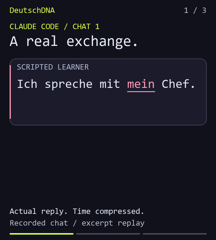 Real Claude Code conversation excerpts: a learner writes mit mein Chef, receives a hint, repairs it to mit meinem Chef, and opens a fresh chat where the tutor recalls the same hint from saved memory.