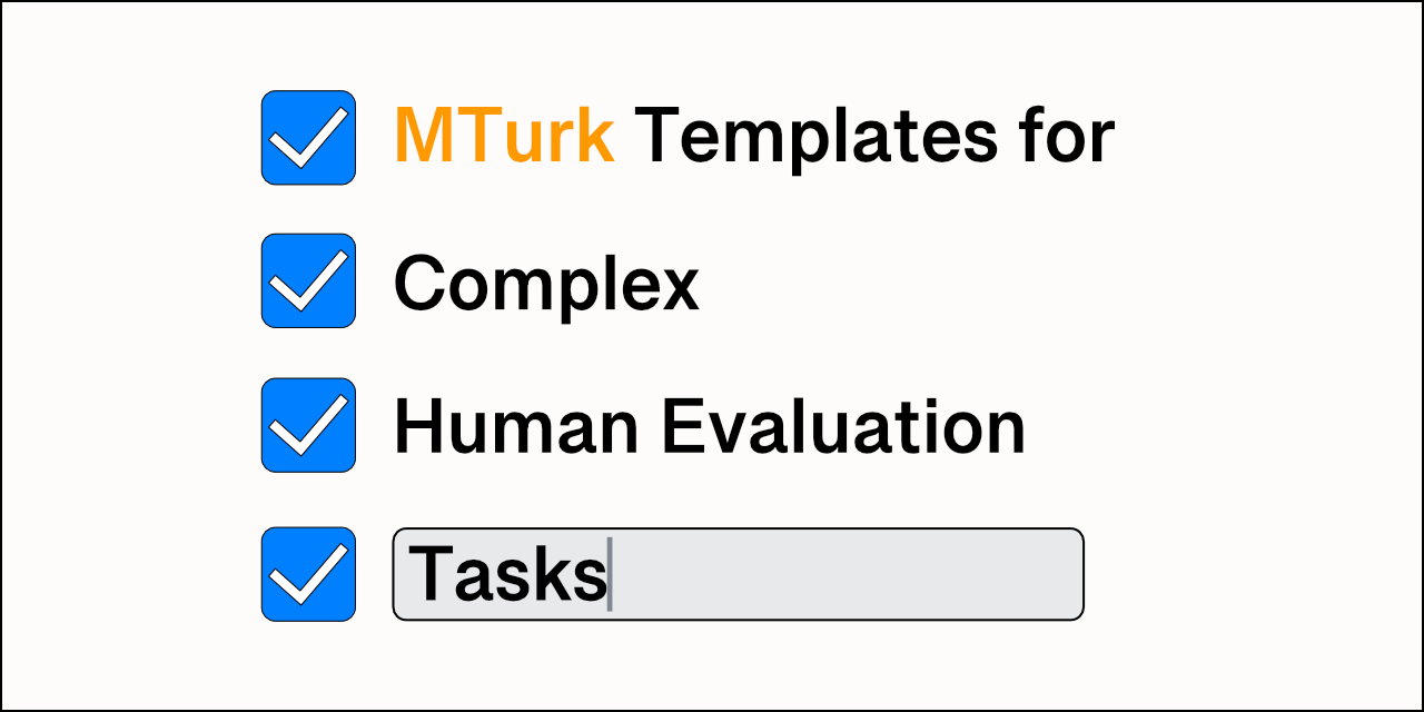 MTurk Templates for Complex Human Annotation Tasks