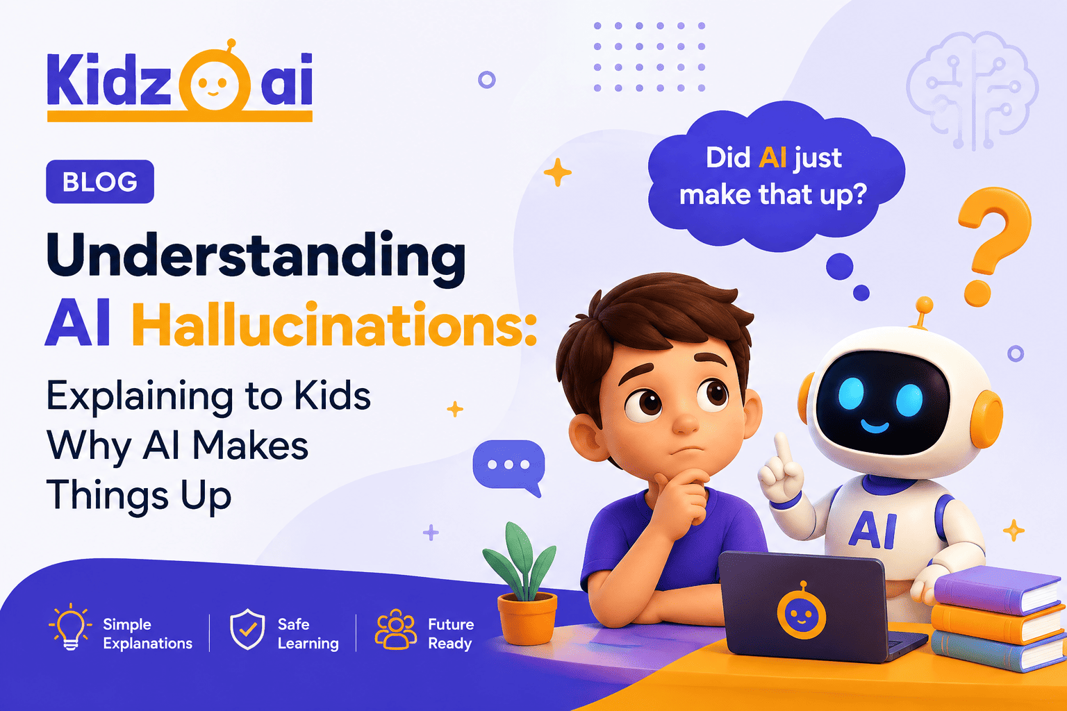 Understanding AI Hallucinations for Kids AI for Kids