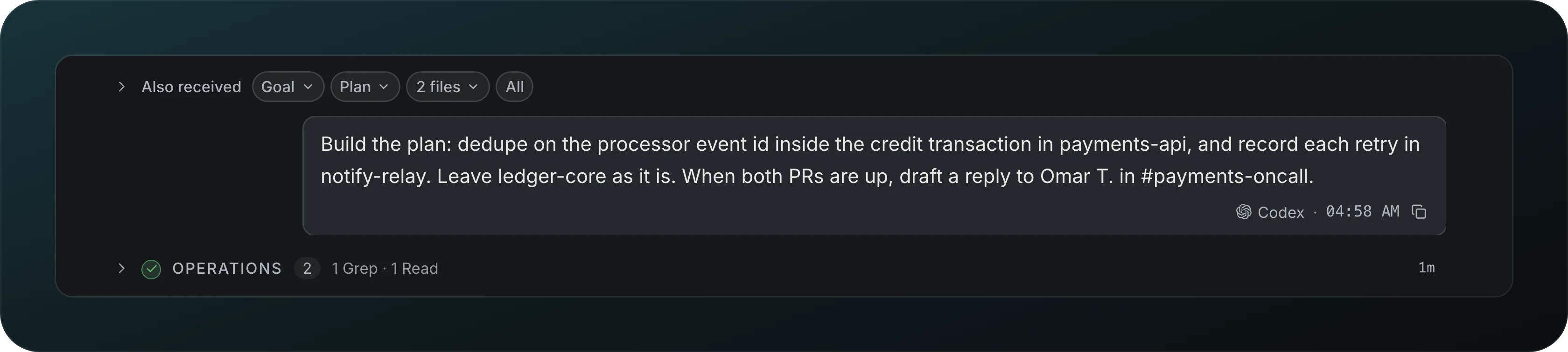 The top of the Credit once per event id chat: an Also received row with the chips Goal, Plan, 2 files and All, above the message sent by Codex about payments-api and notify-relay, then an Operations row with 1 Grep and 1 Read