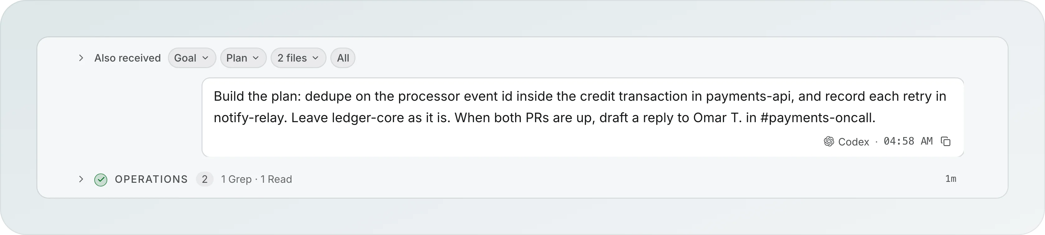 The top of the Credit once per event id chat: an Also received row with the chips Goal, Plan, 2 files and All, above the message sent by Codex about payments-api and notify-relay, then an Operations row with 1 Grep and 1 Read