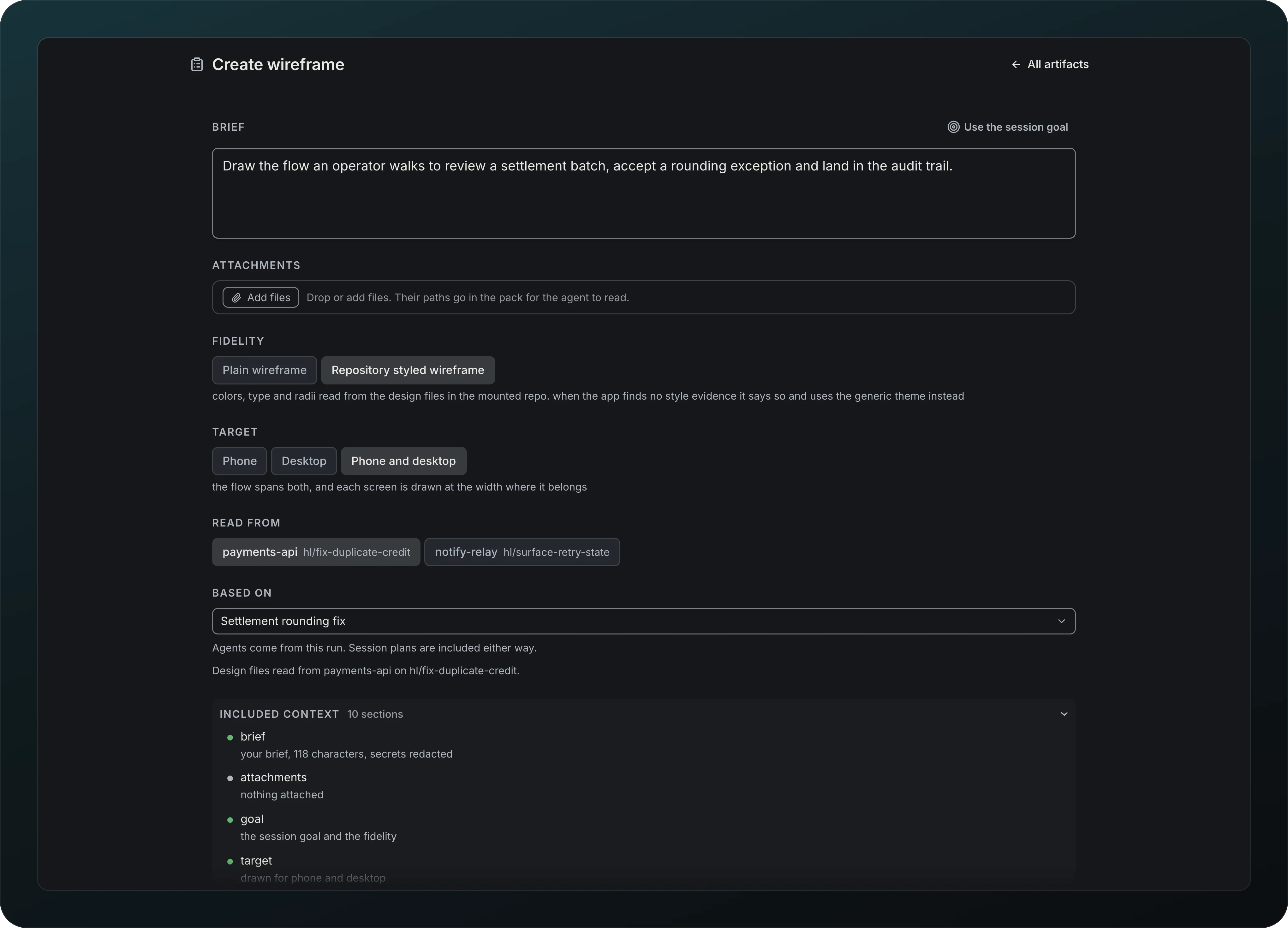 The Create wireframe form with a Brief, Attachments, Fidelity set to Repository styled wireframe, Target set to Phone and desktop, Read from payments-api and notify-relay, Based on a run and the Included context list