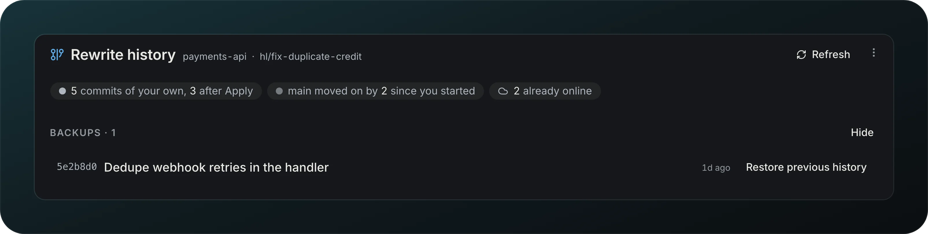 The Commits tab for payments-api hl/fix-duplicate-credit with the Backups panel open, one backup, Dedupe webhook retries in the handler from 1d ago, and a Restore previous history button