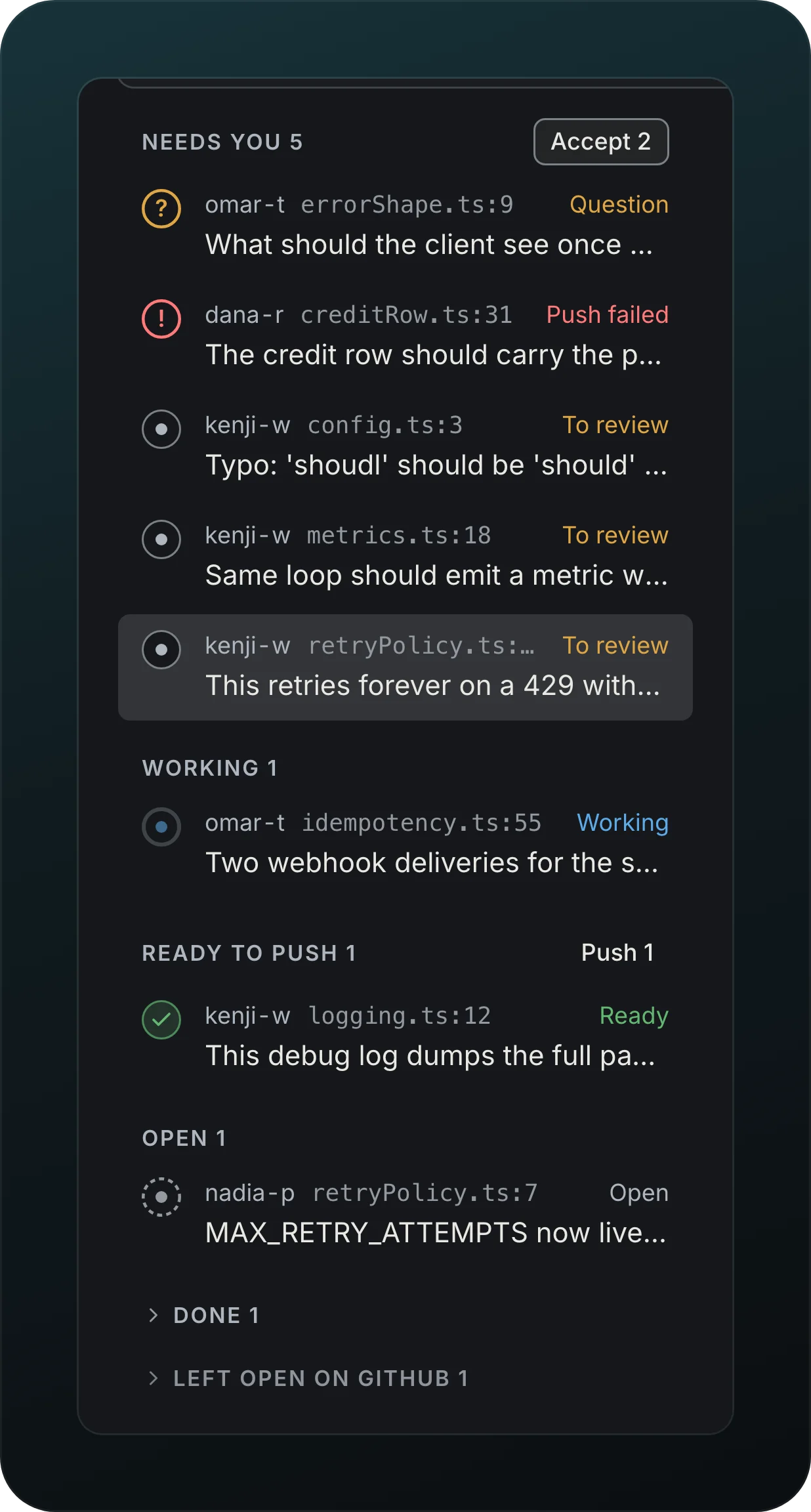 The comment list of the Branch page with the groups Needs you 5 with Accept 2, Working 1, Ready to push 1 with Push 1 and Open 1, then Done 1 and Left open on GitHub 1 folded, each row marked Question, Push failed, To review, Working, Ready or Open