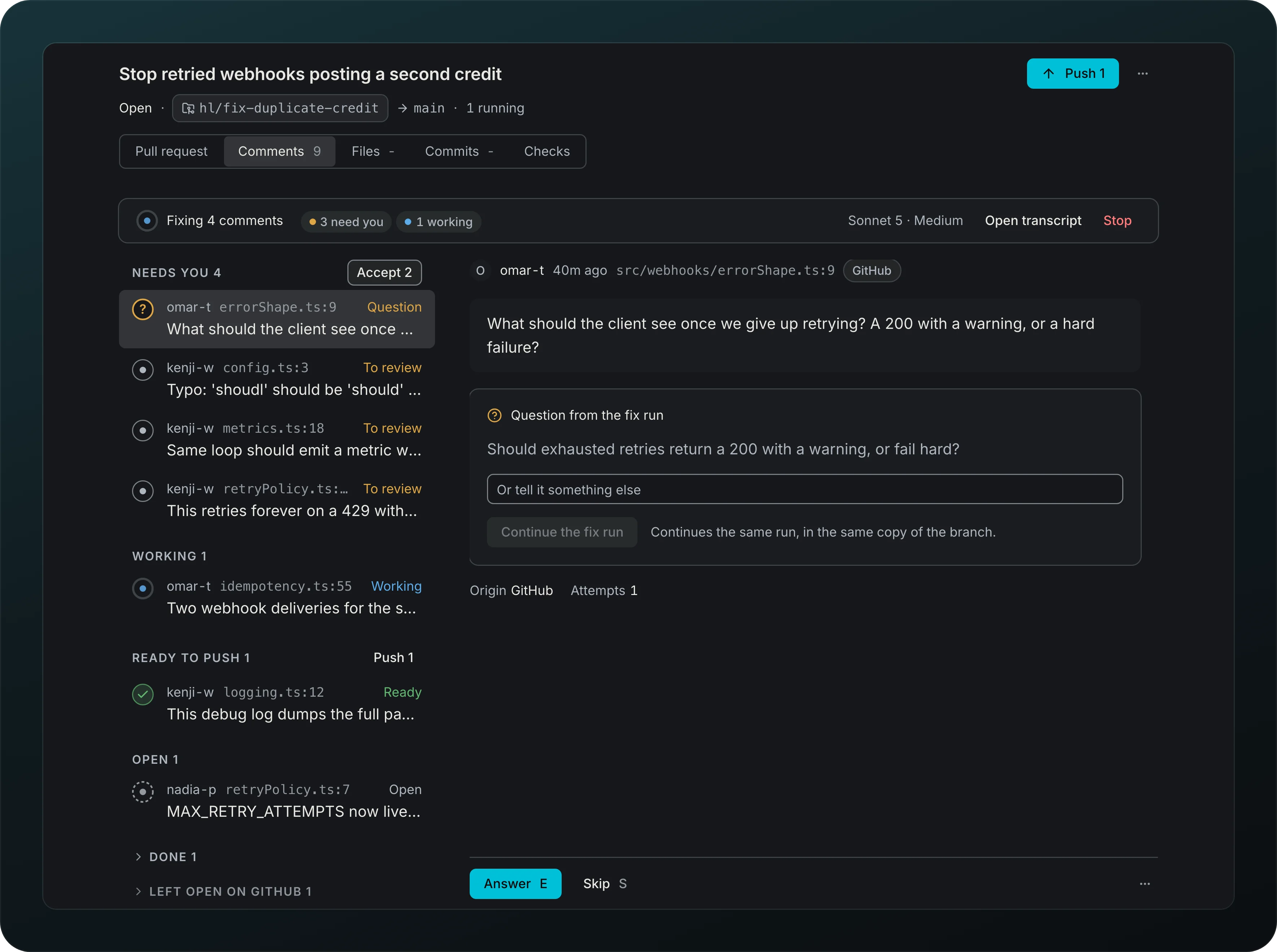 The Comments tab of the Branch page for hl/fix-duplicate-credit, between the tabs Pull request, Comments 9, Files, Commits and Checks, under a strip that reads Fixing 4 comments, 3 need you, 1 working. The list groups the comments as Needs you 4, Working 1, Ready to push 1, Open 1, Done and Left open on GitHub, and the question from omar-t on errorShape.ts:9 is open on the right with the question from the fix run, Answer and Skip