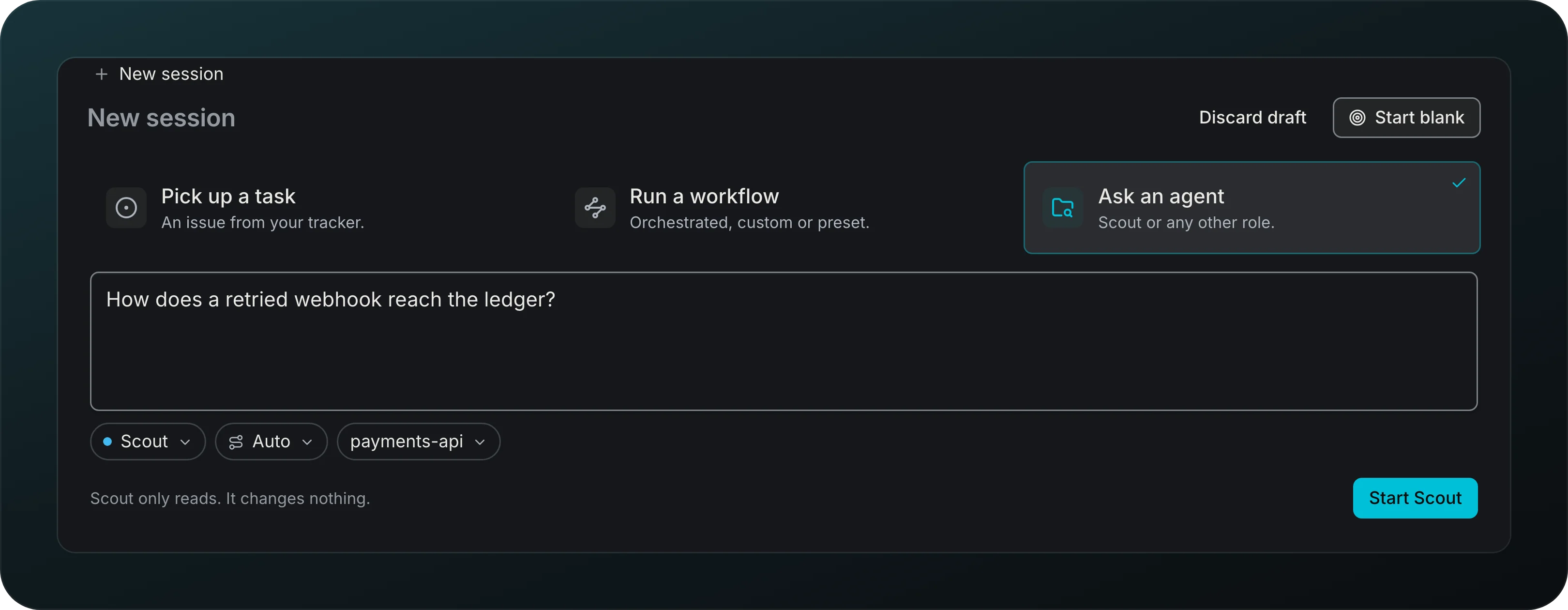 New session with the Ask an agent tab selected: a question field reading How does a retried webhook reach the ledger?, the Scout, Auto and payments-api choosers, the note Scout only reads. It changes nothing., and the Start Scout button