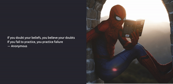 Image of Spiderman reading book  from unsplash and a quote 'If you doubt your beliefs, you believe your doubts , If you fail to practice, you practice failure