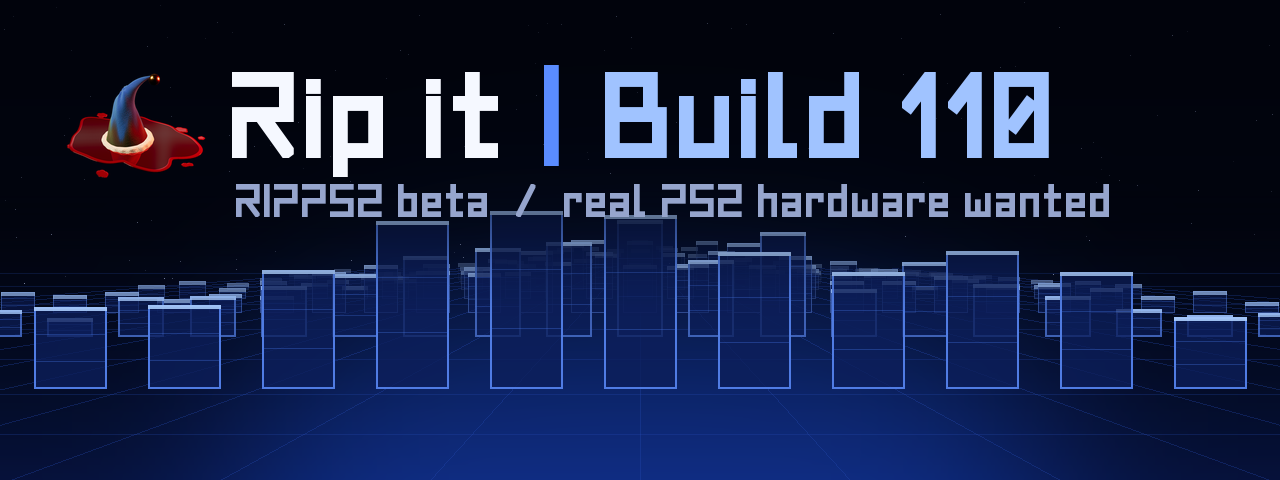 RIPPS2: Rip it, build 110