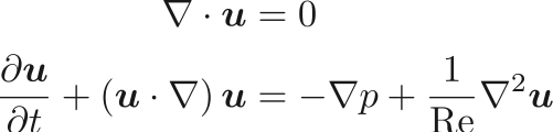 \begin{align*}
\nabla \cdot \bm{u} &= 0 \\
\frac{\partial \bm{u}}{\partial t} + \left( \bm{u} \cdot \nabla \right) \bm{u} &= - \nabla p + \frac{1}{\mathrm{Re}} \nabla^2 \bm{u}
\end{align*}