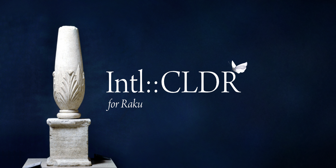 The Cippi of Melqart with a white butterfly resting atop the words Intl::CLDR for Raku